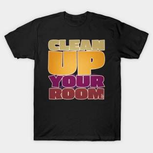 Clean Up Your Room - Jordan B. Peterson Fan Design T-Shirt